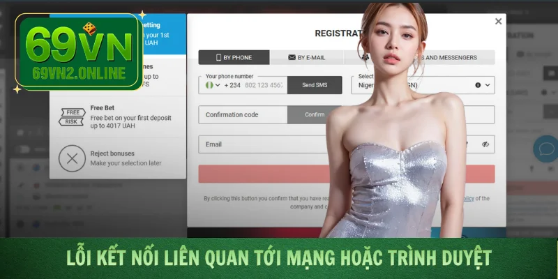 Lỗi kết nối liên quan tới mạng hoặc trình duyệt