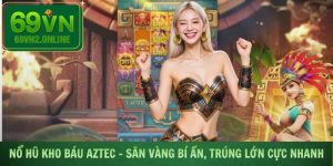 Nổ hũ kho báu Aztec